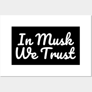 In Musk We Trust Posters and Art